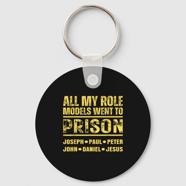 Chaveiro All My Role Models Went To Prison  (Frente)