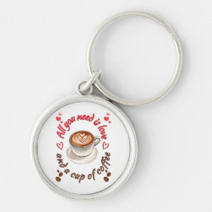 Chaveiro All you need is love and a cup of coffee