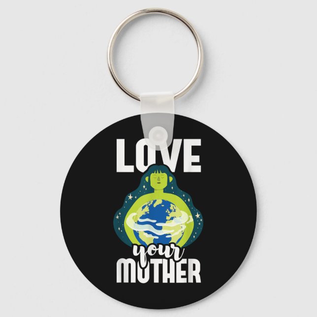 Chaveiro Ame Sua Mãe Proteção Ambiental Dia da Terra (Frente)