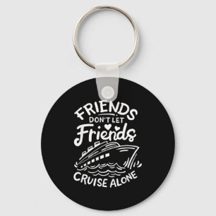 Chaveiro Amigos não deixam amigos cruzar sozinhos Navio de