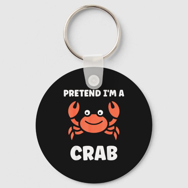 Chaveiro Animals Funny Crabs Quote Pretend I'm A Crab  (Frente)
