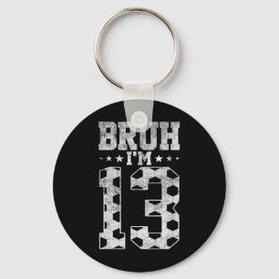 Chaveiro Aniversário de 13 anos de Bruh Futebol Bruh Eu sou