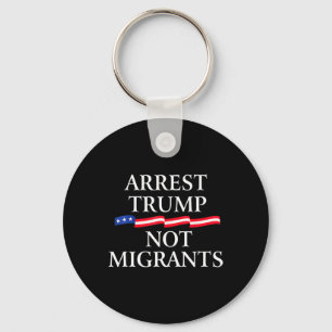 Chaveiro Anti Trump - Prenda Trump Não Migrantes 2