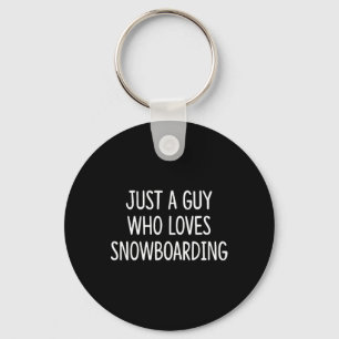 Chaveiro Apenas Uma Cara Que Adora Snowboard -