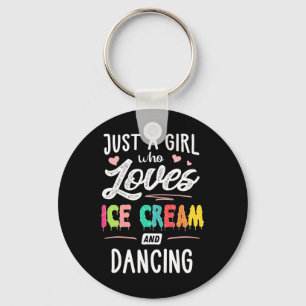 Chaveiro Apenas Uma Menina Que Ama Sorvete E Dança Presente