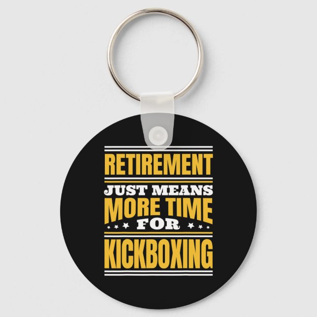 Chaveiro Aposentadoria Mais Tempo Para Kickboxing (Frente)