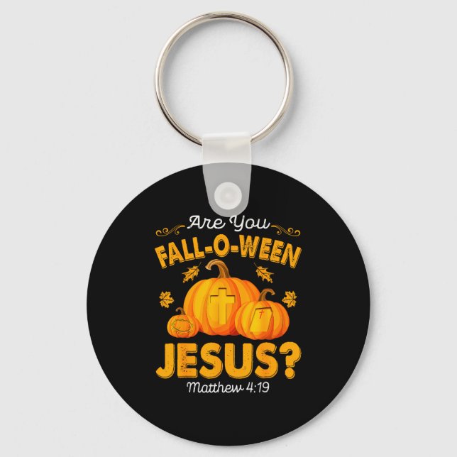 Chaveiro Are You Fall-o-ween Jesus Christian Pumpkin Hallow (Frente)