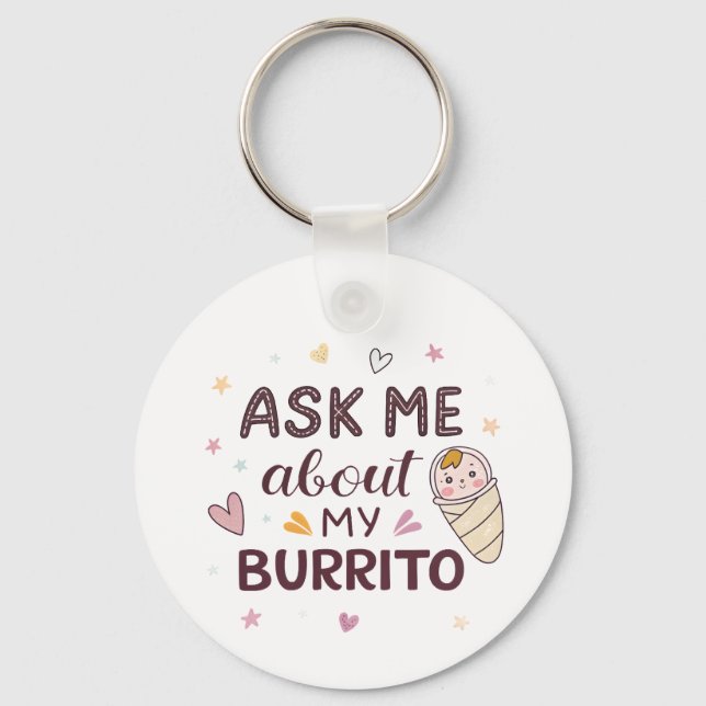 Chaveiro Arte de Bebê Fofo Pergunte Sobre Meu Burrito (Frente)
