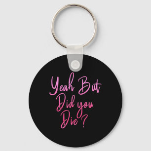 Chaveiro As Mulheres Sim, Mas Morreram Engraçadas Malhações