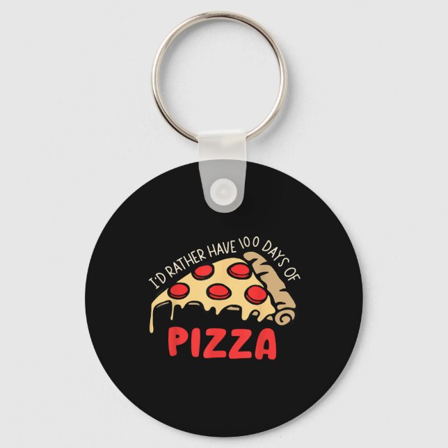 Chaveiro As Preferencialmentes De Id Têm 100 Dias De Pizza  (Frente)