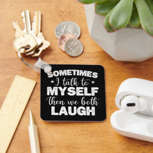 Chaveiro Às Vezes Eu Falo Comigo Mesmo Então Nós Dois Rimos