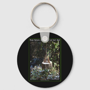 Chaveiro Até A Natureza Pode Ter Um Dia De Cabelo Mau! Roup