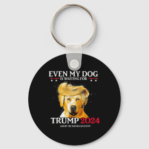 Chaveiro Até O Meu Cachorro Está À Espera De Trump 2024 Cac
