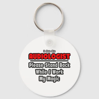 Chaveiro Audiologista... Afaste-se... Trabalhar minha magia