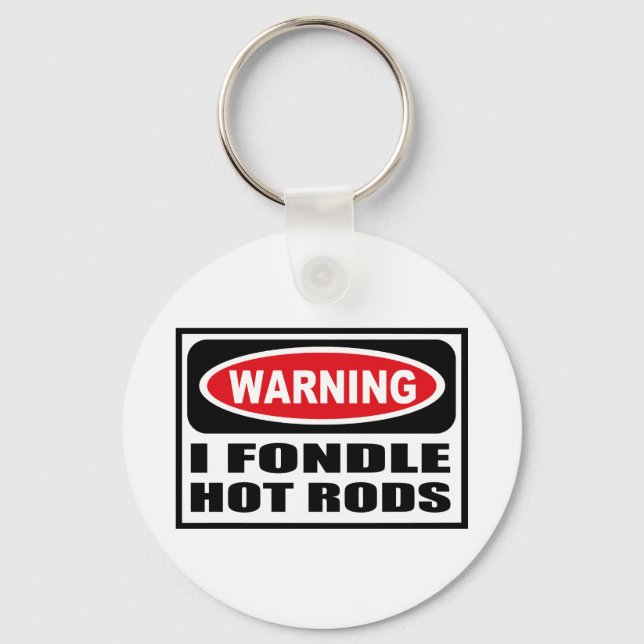 Chaveiro Aviso I FONDLE HOT RODS Key Chain (Frente)