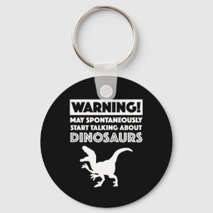 Chaveiro Aviso! Pode Começar A Falar Sobre Dinossauros
