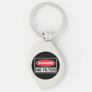 Chaveiro Aviso Sem Filtro Engraçado Engraçado Perigo De Arm