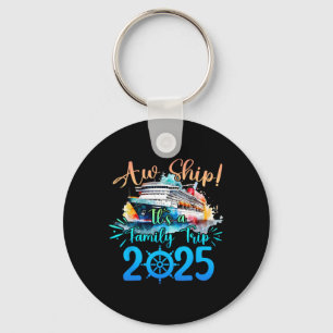 Chaveiro Aw Ship É A Family Trip 2025 Cruise Summer Vaca