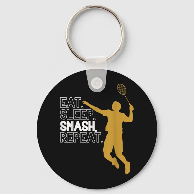 Chaveiro Badminton. Comer. Dormir. Esmaga. Repetir. (Frente)