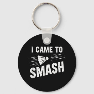 Chaveiro Badminton Eu Vim Esmagar O Shuttle _7