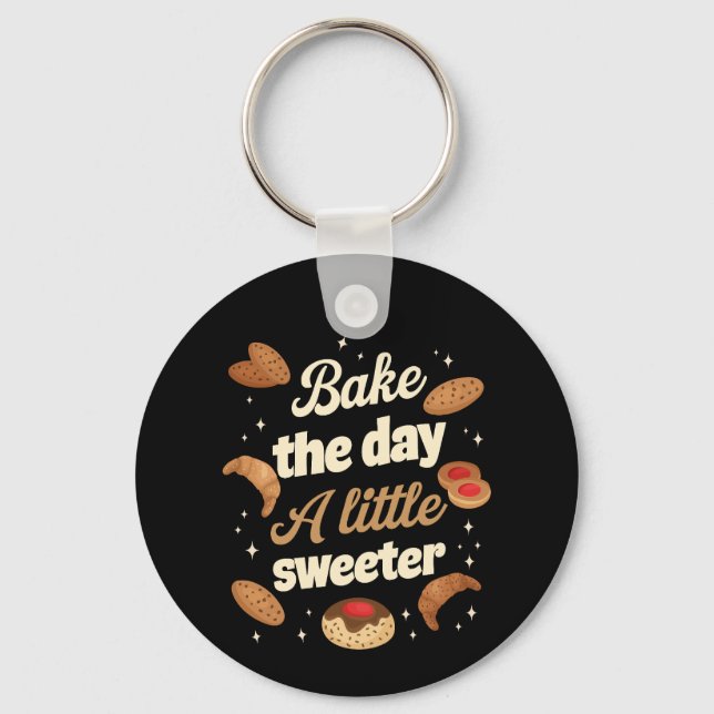 Chaveiro Bake the day a little sweeter (Frente)