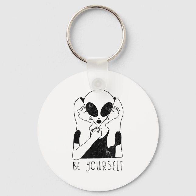 Chaveiro Be Yourself - Funny Alien Motivational S  (Frente)