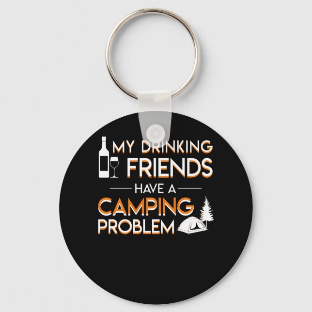 Chaveiro Bebendo Amigos Camping Problem Lover (Frente)