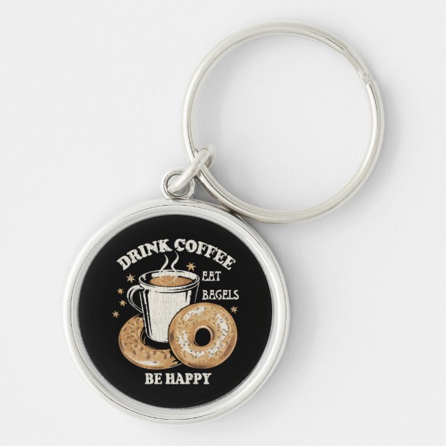 Chaveiro Beber Café Comer Bagels Ser Feliz (Frente)