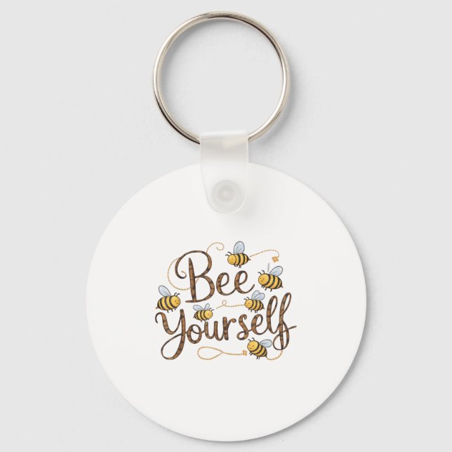 Chaveiro Bee Yourself Motivational Funny  (Frente)