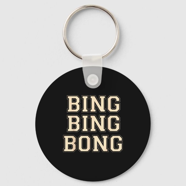 Chaveiro Bing Bing Bong Funny Retro Distressed Quote  (Frente)