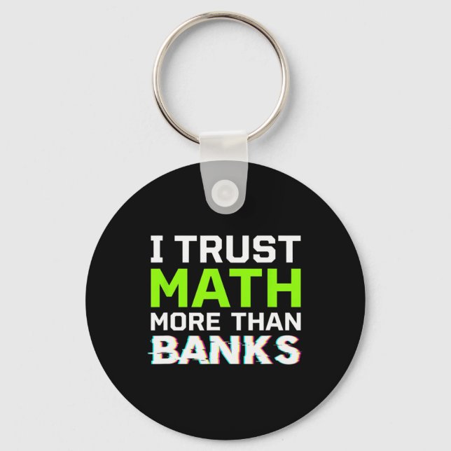 Chaveiro Bitcoin Eu Confio Mais na Matemática do que nos Ba (Frente)