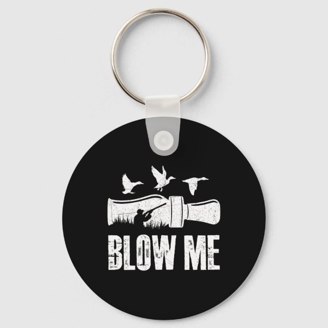 Chaveiro Blow Me Duck Chame Waterfowter Hunter Engraçado Du (Frente)