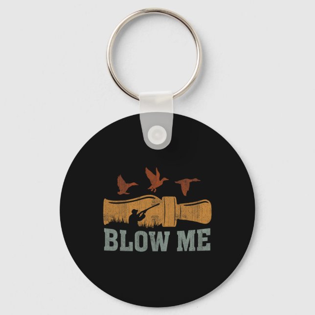 Chaveiro Blow Me Duck Chame Waterfowter Hunter Engraçado Du (Frente)