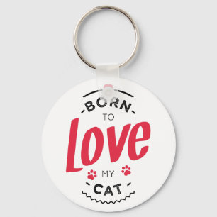 Chaveiro born to love my cat