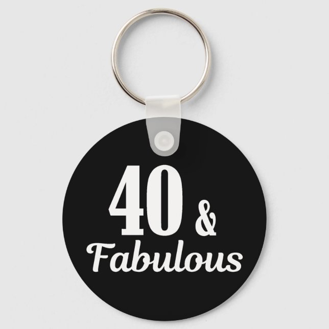 Chaveiro Botão aniversário de 40 anos 40 e fabuloso (Frente)