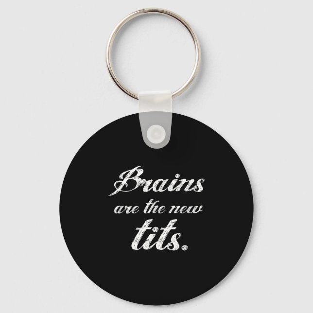 Chaveiro Brains Are The New Funny Feminist Litical Quote  (Frente)