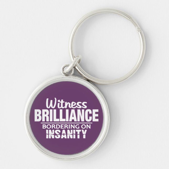Chaveiro BRILLIANCE VS INSANITY - cadeia de chaves personal (Frente)