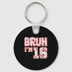 Chaveiro Bruh Camiseta de beisebol de menino de 16 anos É m