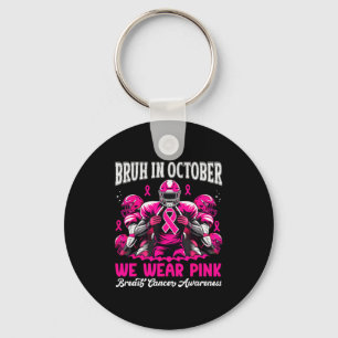 Chaveiro Bruh em outubro nós vestimos rosa fora futebol men