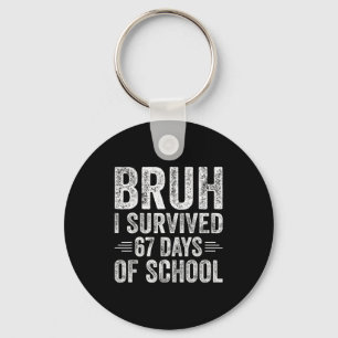Chaveiro Bruh eu sobrevivi 67 dias de professores da escola