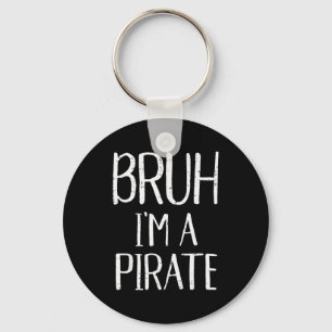 Chaveiro Bruh Eu Sou Um Pirata Roupa De Halloween Engraçada