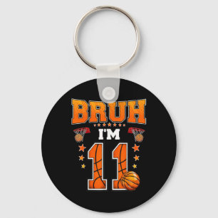 Chaveiro Bruh Im Birthda, 11 De Basquete De 11 Anos