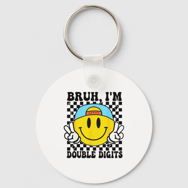 Chaveiro Bruh I'm Double Digits 10 Year Old Boy Birthday 10 (Frente)