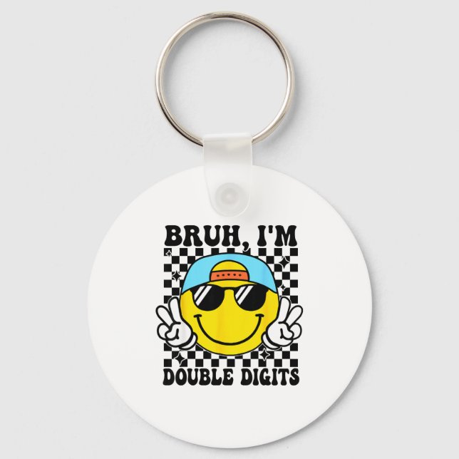 Chaveiro Bruh I'm Double Digits 10 Year Old Boy Birthday 10 (Frente)