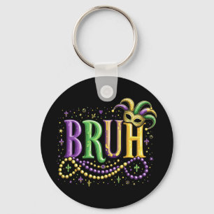 Chaveiro Bruh Mardi Gras - Carnaval engraçado e festivo