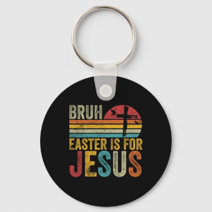 Chaveiro Bruh Páscoa É Para Jesus Páscoa Dia Da Vintagem