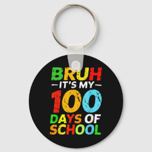 Chaveiro Bruh São Meus 100 Dias De Estudante Escolar 100º D