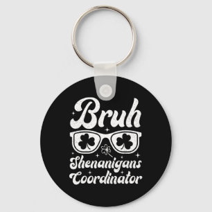 Chaveiro Bruh Shenanigans Coordenador de Dias de São Patríc