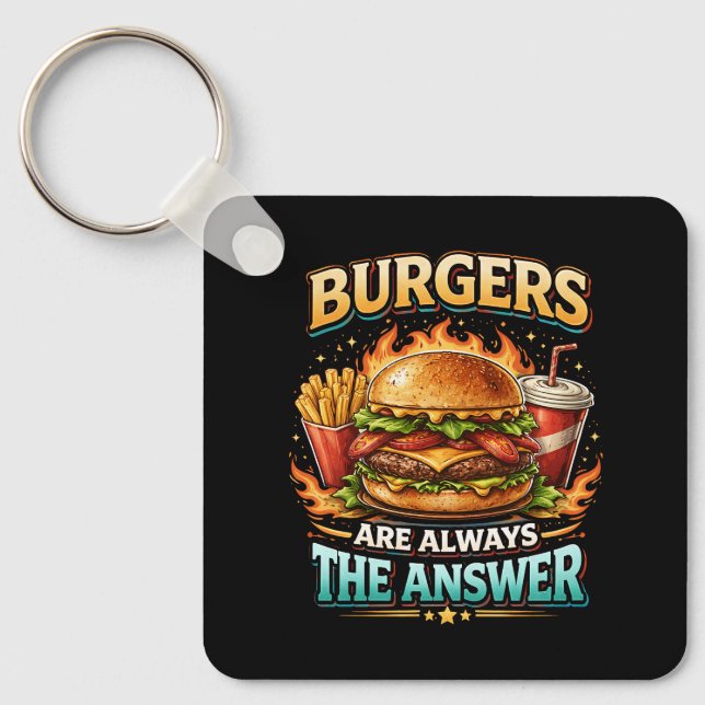 Chaveiro Burgers Are Always the Answer (Frente)