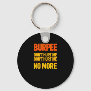 Chaveiro Burpee Não Me Magoa Camiseta Engraçada de Treino d